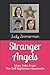 Stranger Angels: More Tales From the Self-Righteous Housewife
