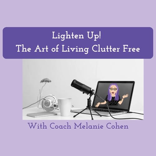 Lighten Up! The Art Of Living Clutter Free cover art