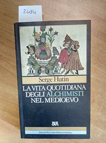 La vita quotidiana degli alchimisti nel Medioevo