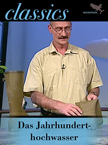 Das Jahrhunderthochwasser