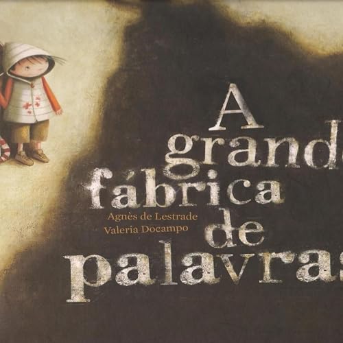 A grande f&aacute;brica de palavras