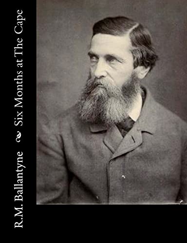 Six Months at The Cape 1517218896 Book Cover