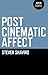 Post Cinematic Affect