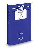West's Florida Probate Code with Related Laws & Court Rules, 2009 ed. 0314981764 Book Cover