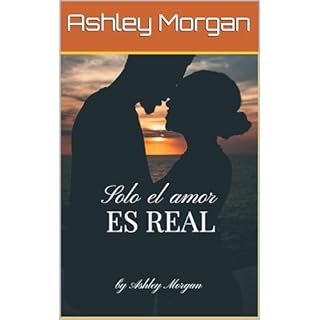 Solo el amor es real Audiolibro Por Ashley Morgan arte de portada
