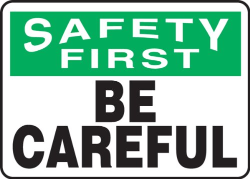 Panneau Accuform Be Careful haute résistance Accu-Shield MGNF954XP
