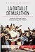 Produktbild La bataille de Marathon: L'épisode mythique de la fin de la première guerre médique (Grandes Batailles, Band 22)