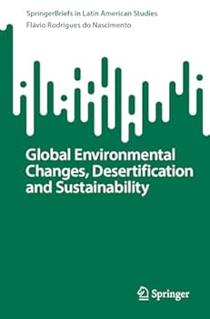Hardcover Global Environmental Changes, Desertification and Sustainability Book