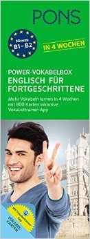 PONS Power-Vokabelbox Englisch für Fortgeschrittene in 4 Wochen: 800 Vokabelkarten und Wortschatztrainer-App (Englisch) ( 8. Januar 2015 )