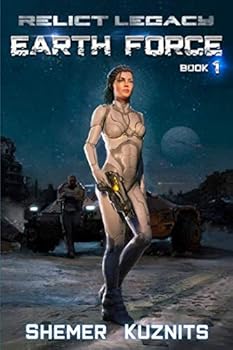 Earth Force - Book #1 of the Relict Legacy