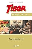  Tibor ePiccolo-Comic 161: Zu gut gesichert (Tibor Piccolo 151-187)