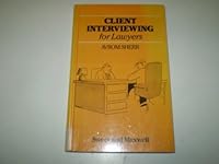 Client Interviewing for Lawyers: An Analysis and Guide 0421361603 Book Cover