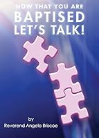 Now That You Are Baptised, Let's Talk! 1781483647 Book Cover