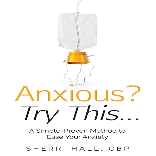 Anxious? Try This.... by Sherri Hall episode artwork