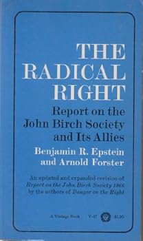Paperback The Radical Right: Report on the John Birch Society and Its Allies Book