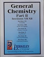 General Chemistry Part II (Sections VII - XII) The Berkeley Review (MCAT Preparation) [2017] B07TWBRBDL Book Cover