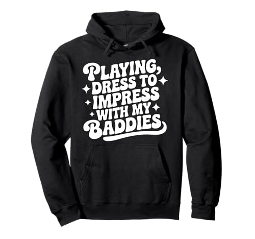 Playing Dress to Impress with My Baddies Matching Girls Pullover Hoodie
