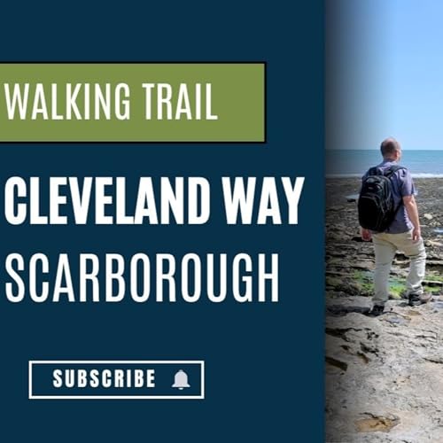 Episode 3.6 Cloughton to Scarborough Cleveland Way Yorkshire Walking Trail cover art