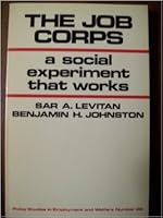 The Job Corps: A Social Experiment That Works 0801818044 Book Cover