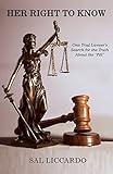 Her Right To Know: One Trial Lawyer's Search for the Truth About the Pill