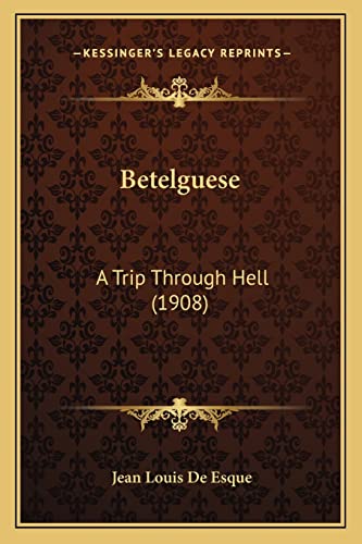 Betelguese: A Trip Through Hell (1908)