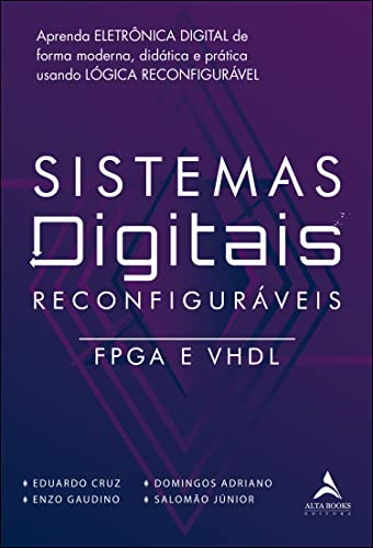 Sistemas digitais reconfiguráveis: fpga e vhdl