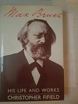 Hardcover Max Bruch: His Life and Works Book