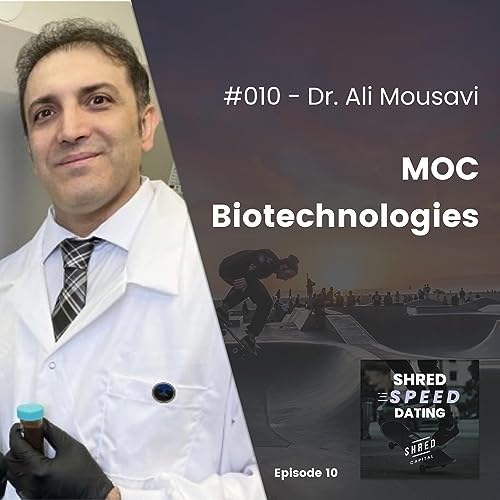 #010 - Dr. Ali Mousavi: MOC Biotechnologies