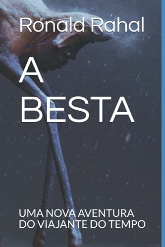 A Besta: Uma Nova Aventura Do Viajante Do Tempo