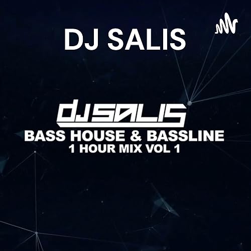 DJ SALIS - BASS HOUSE & BASSLINE 1 HOUR MIX #1 cover art