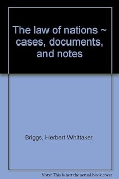 Hardcover The Law of Nations: Cases Documents and Notes Book