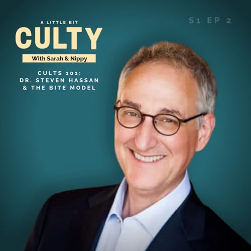 Cults 101: Dr. Steven Hassan & The BITE Model Podcast Por  arte de portada