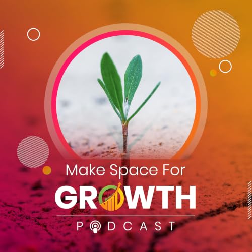 『Make Space for Growth Podcast』のカバーアート
