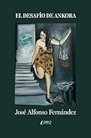 El desafío de Ankora (Spanish Edition) 8419440590 Book Cover