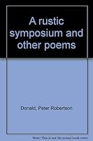A rustic symposium and other poems 0953130401 Book Cover