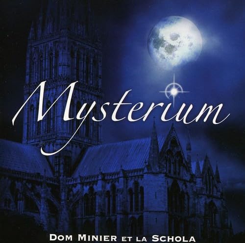 Mysterium [Audio CD] Minier, D-Fortin;B-Bolduc;D-La and Dom Minier et la Schola
