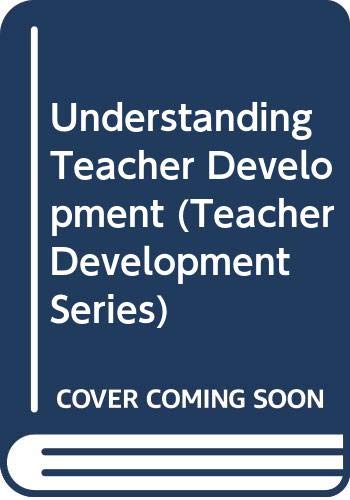 Understanding Teacher Development 0304322776 Book Cover