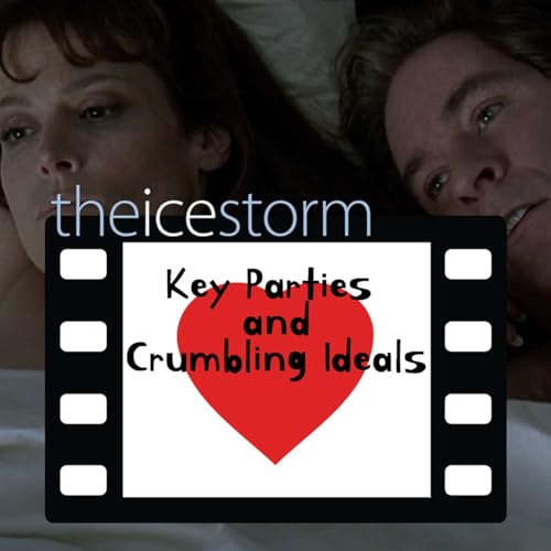 Key Parties and Crumbling Ideals – The Ice Storm
