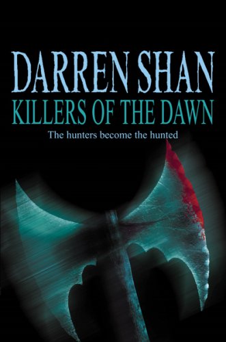 Killers Of The Dawn: The Saga of Darren Shan Bo... 1554680646 Book Cover