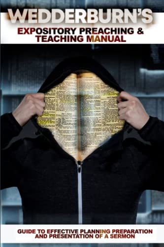 Wedderburn's Expository Preaching & Teaching Manual: Guide to Effective Planning Preparation and Presentation