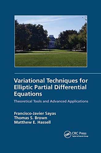 Variational Techniques for Elliptic Partial Differential Equations: Theoretical Tools and Advanced Applications view 2