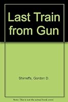 Last Train from Gun Hill B000GD5GDW Book Cover