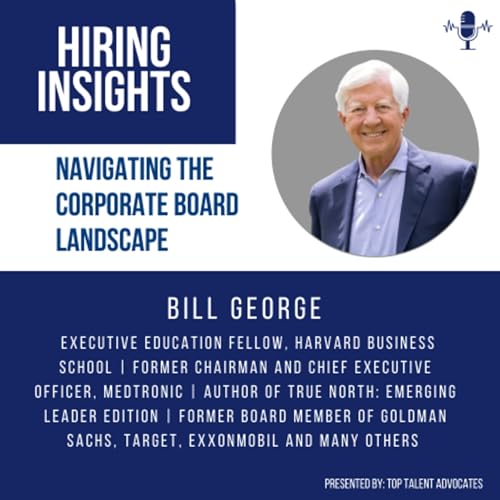 Bill George | Navigating the Corporate Board Landscape