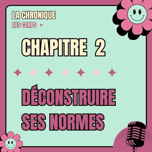 Chapitre 2 - D&eacute;construire ses normes