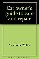 Car Owner's Guide to Care and Repair B0007DWKI0 Book Cover