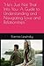 He's Just Not That Into You: A Guide to Understanding and Navigating Love and Relationships
