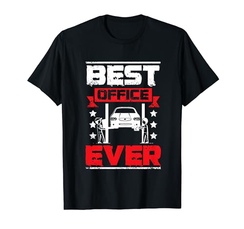 Best office ever Lifting platform Car Mechanic T-Shirt