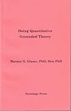 Doing Quantitative Grounded Theory