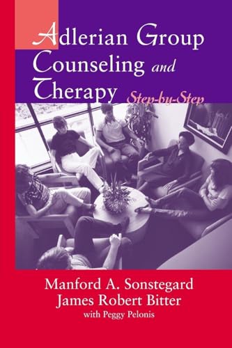 Adlerian Group Counseling And Therapy: Step-By-Step