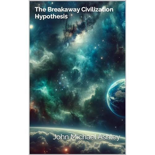 The Breakaway Civilization Hypothesis by John Michael Ashley episode artwork
